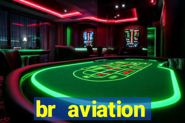 br aviation trabalhe conosco